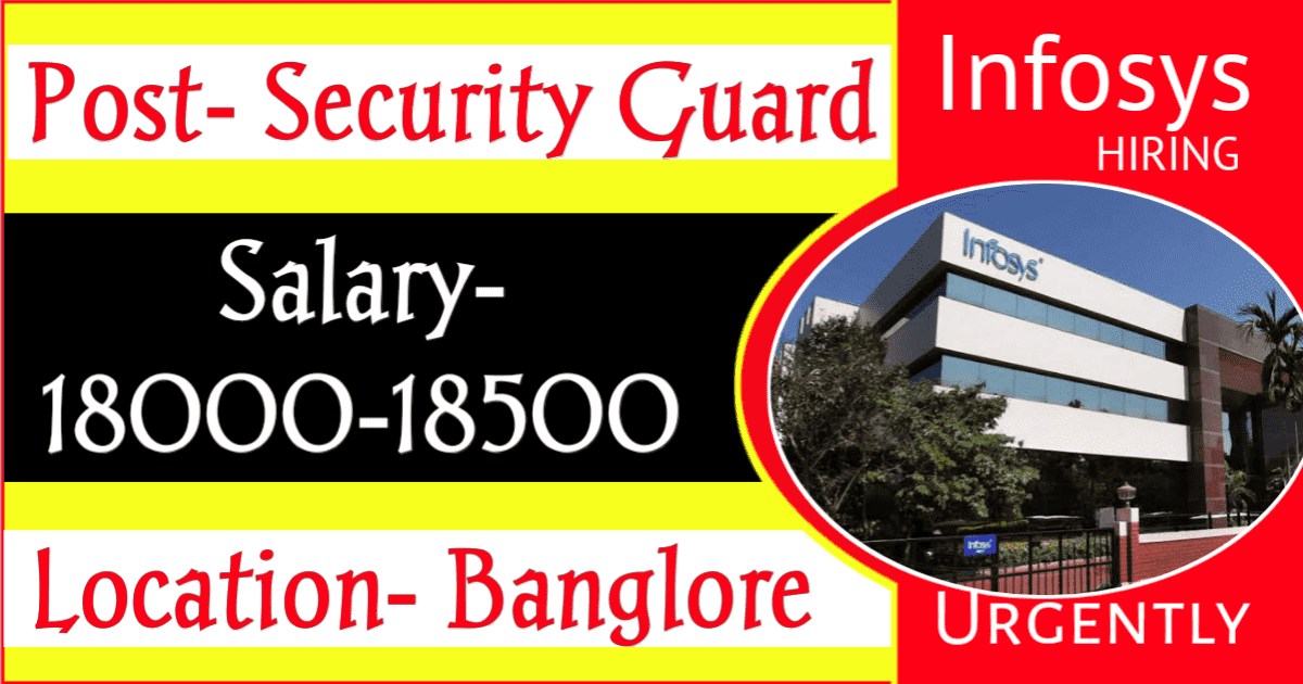 Security Guard Job In Banglore-Infosys Company Vacancy